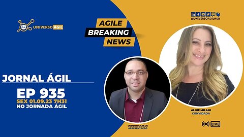 #JornadaAgil731 E935 #AgileBreakingNews JORNAL ÁGIL