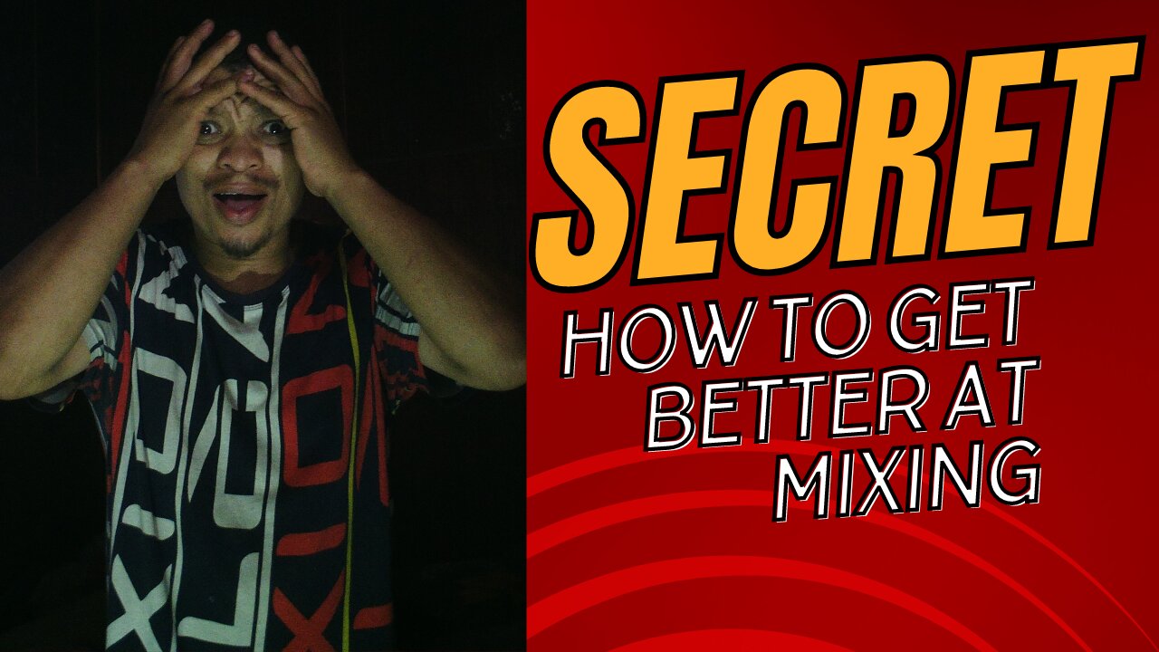 How to get better at mixing