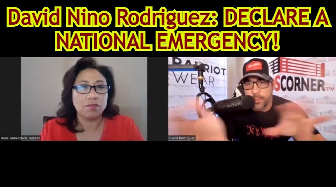 David Nino Rodriguez: DECLARE A NATIONAL EMERGENCY!