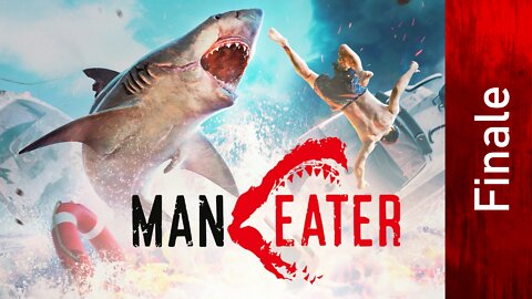 Maneater | Finale?!