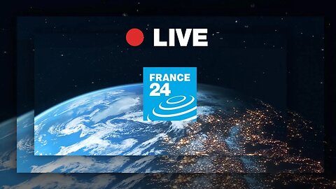 FRANCE 24 English – LIVE – International Breaking News & Top stories - 24/7 stream