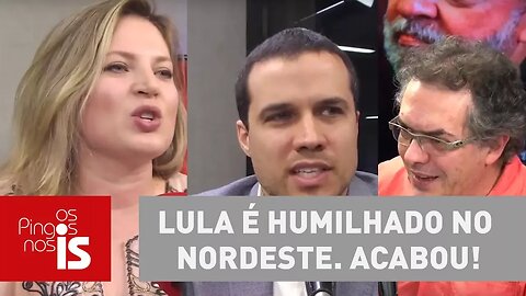 Os Pingos nos Is: Lula é humilhado no Nordeste. Acabou!