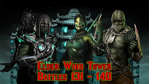 MK Mobile. Elder Wind Tower - [ Battles 131 - 140 ]