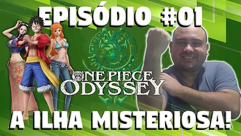 ONE PIECE ODYSSEY #01 - A ILHA MISTERIOSA E O GORILA!