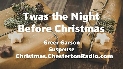 Twas the Night Before Christmas - Greer Garson - Suspense