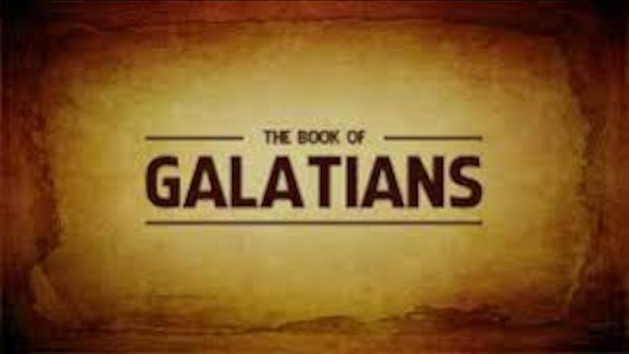 Bible Study: Galatians 4-6