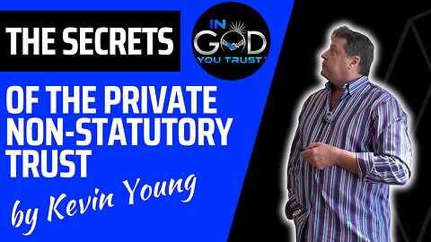 The Secrets of the Private Non-Statutory Trust - Your Birthright