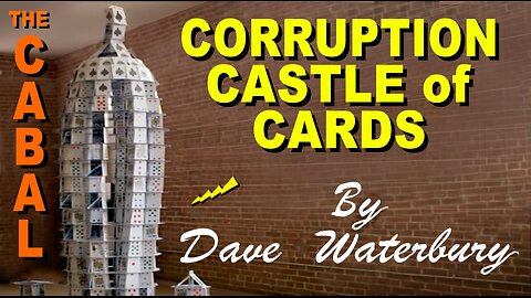 Cabal's Corruption Castle of Cards - Condensed