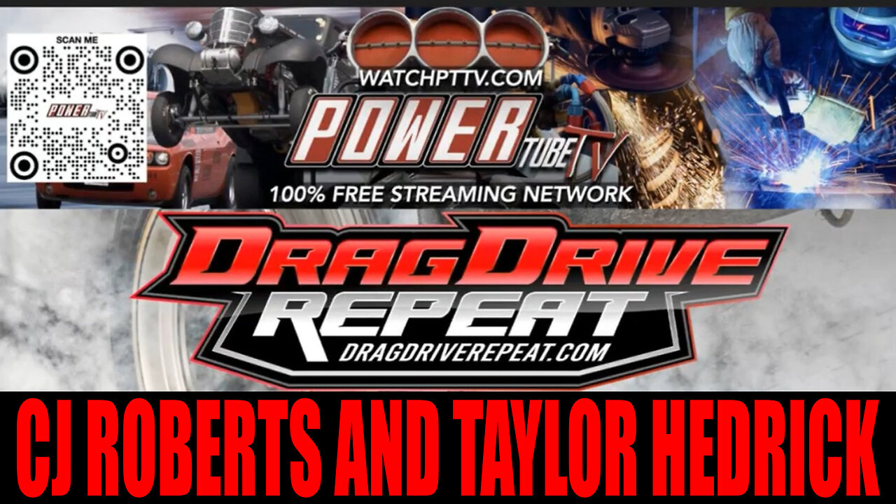 Drag Drive Repeat - CJ Roberts and Taylor Hedrick