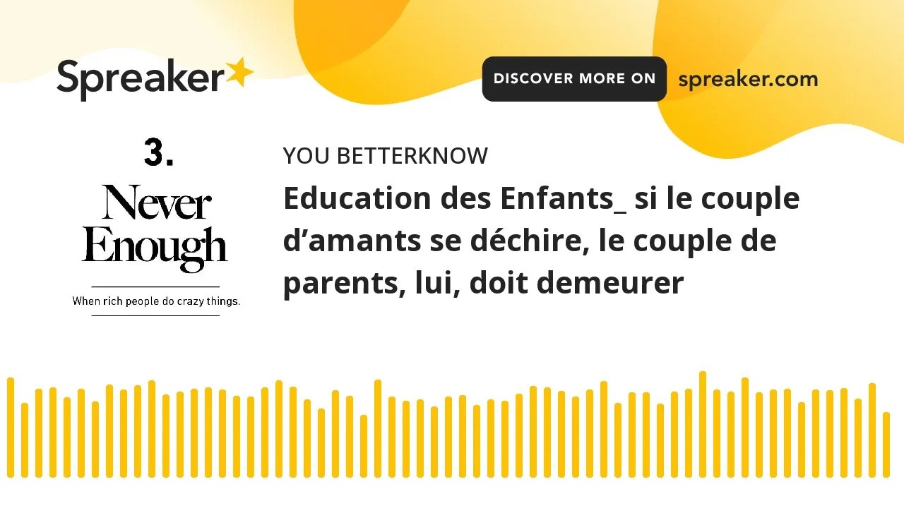 Education des Enfants_ si le couple d’amants se déchire, le couple de parents, lui, doit demeurer