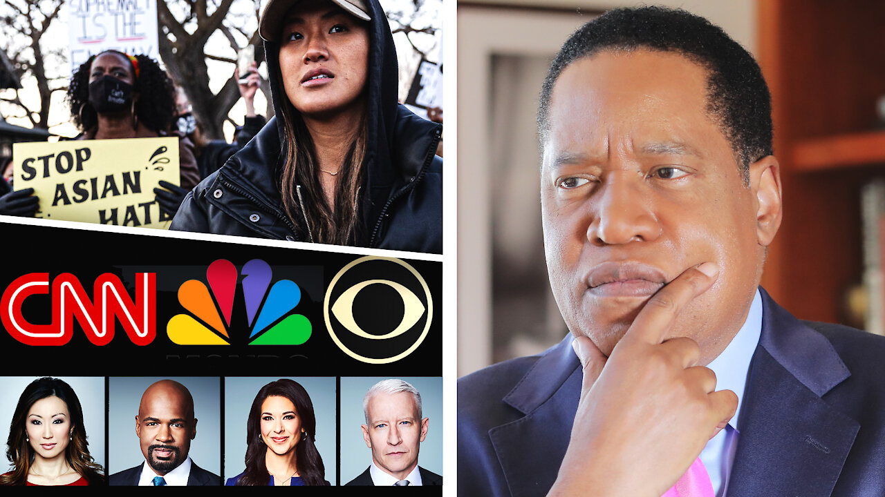 What the Media Doesn’t Tell You About Asian American Hate Crimes | Larry Elder