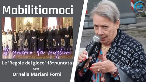 Ornella Mariani Le regole del gioco 18^ Punt. Mobilitiamoci tutti contro questo governo inetto.