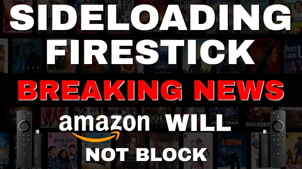 URGENT BREAKING NEWS - FIRESTICK will NOT BLOCK SIDELOADING - THIS IS WHY!