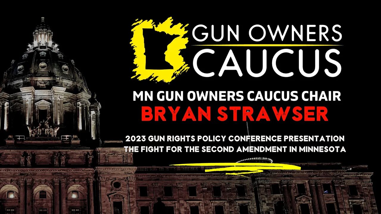 MN Gun Owners Caucus: 2023 GRPC Presentation - Minnesota Update