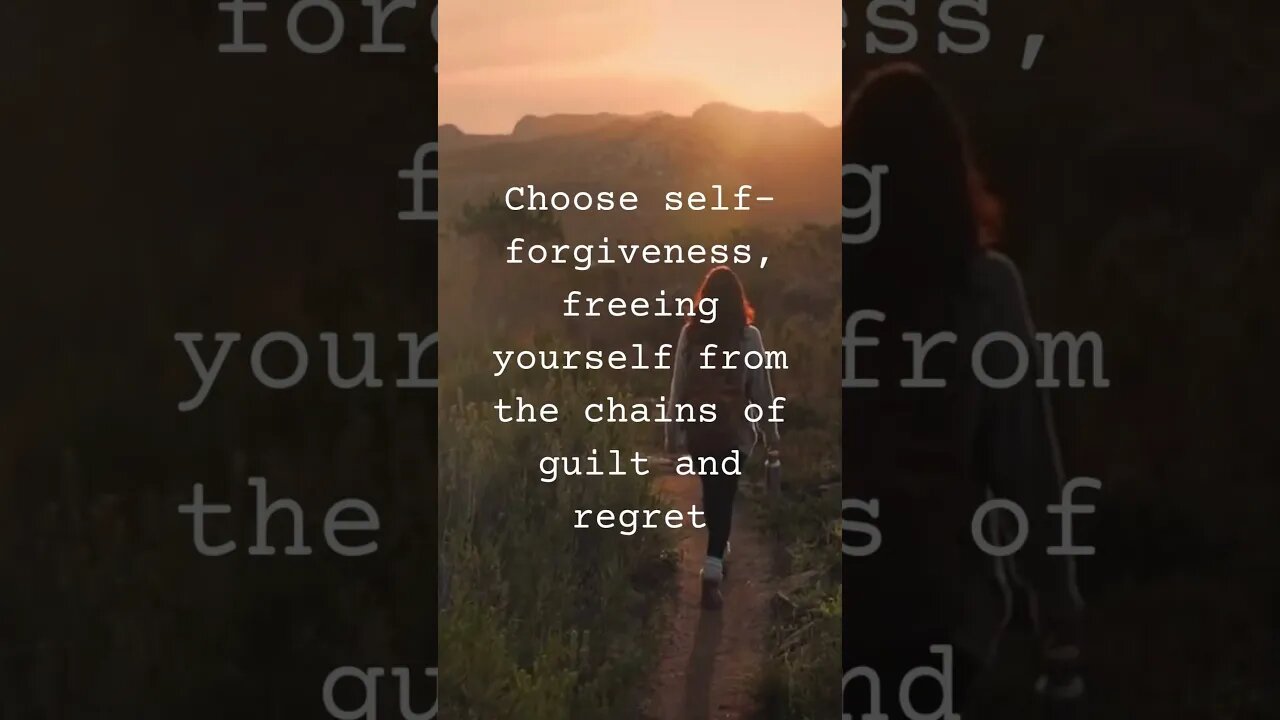 Choose self-forgiveness #selflove #selfcare #inspiremind #journey #innerpeace #shorts