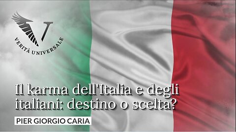 Il karma dell'Italia e degli italiani: destino o scelta - Pier Giorgio Caria