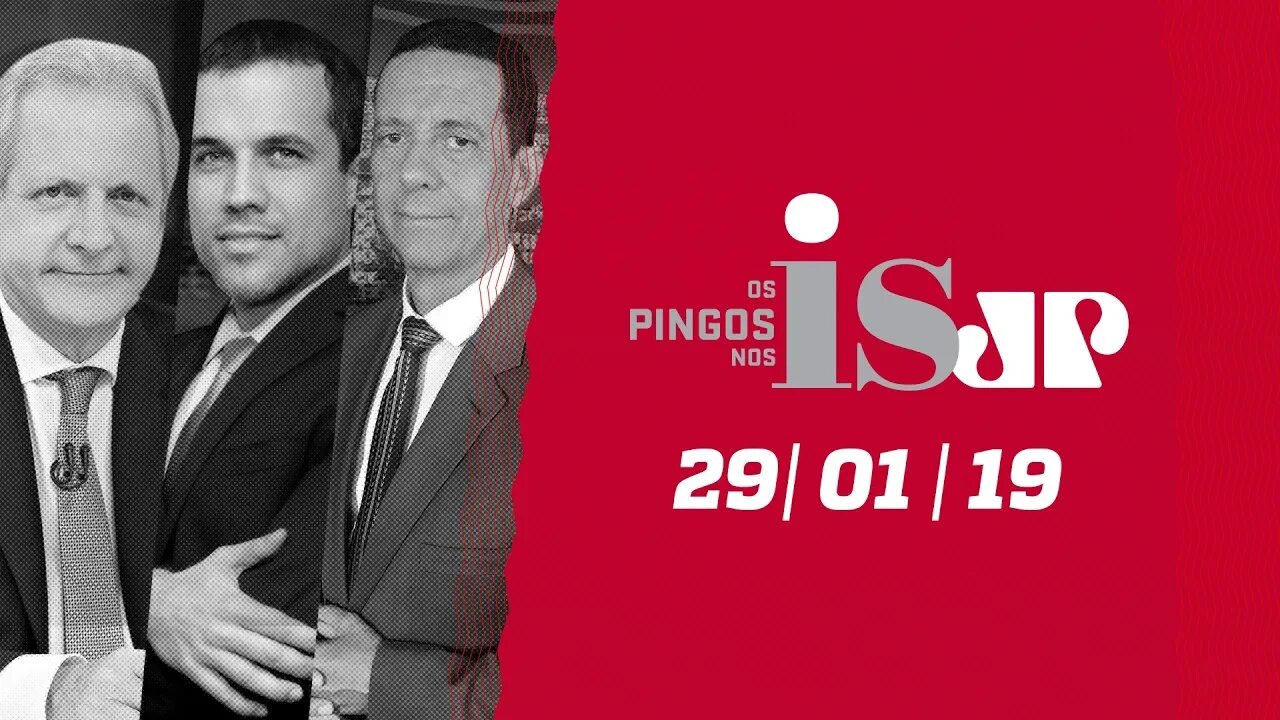 Os Pingos Nos Is - 29/01/19