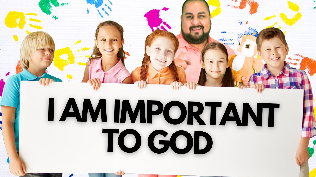 I am Important to God