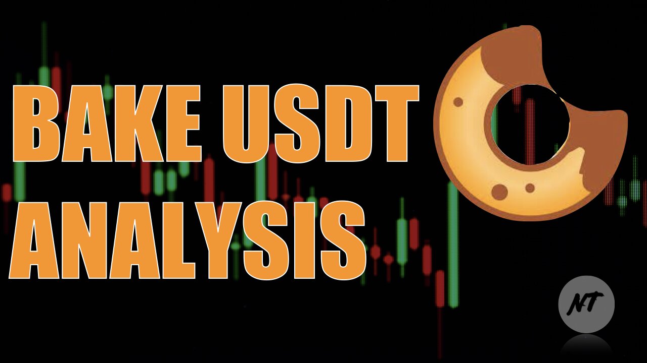 BAKE USDT analysis - price prediction | NakedTrader