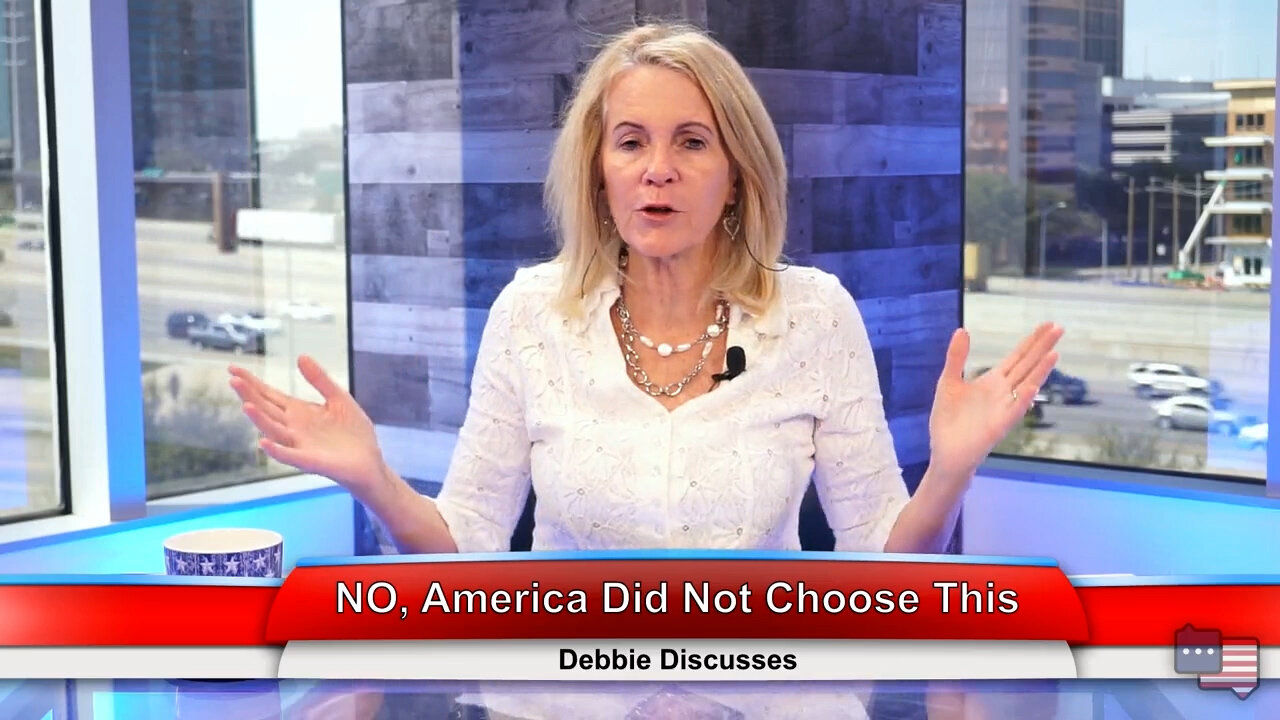 NO, America Did Not Choose This | Debbie Discusses 3.28.22