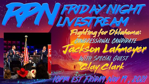 For Love of God, Family & Country - Jackson Lahmeyer & Clay Clark on Sat. Night Livestream