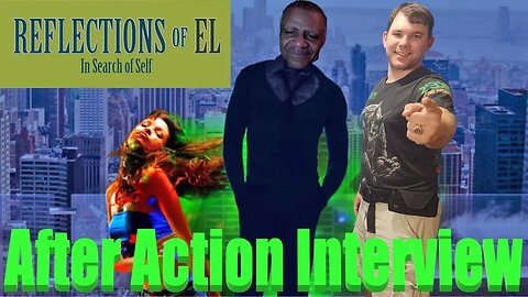 Reflections of EL: In Search of Self After Action Interview (Feat. Author Lloyd A. Green)