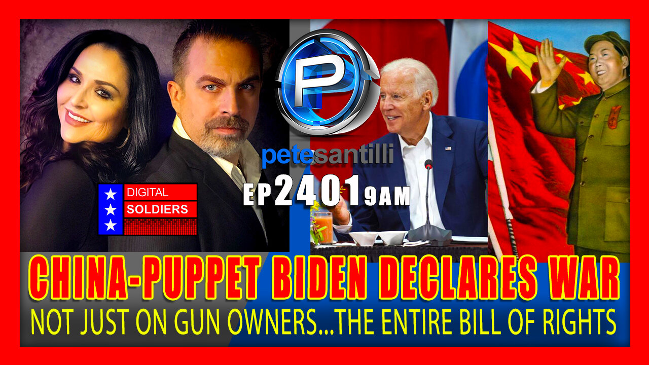 EP 2401-9AM CHINA-PUPPET JOE BIDEN DECLARES WAR ON THE U.S. CONSTITUTION