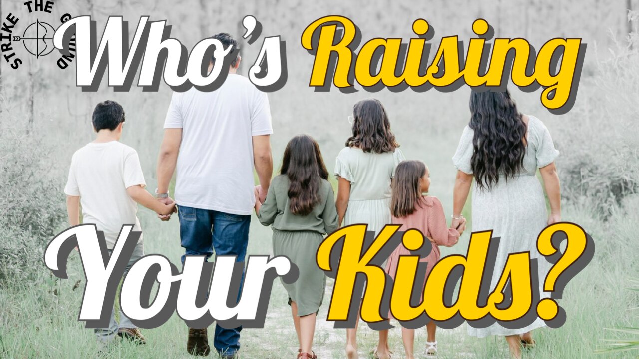 Who's Raising YOUR Kids? (Importance of Discipling your Kids)