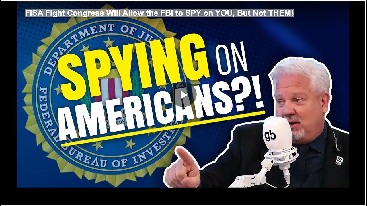 FISA Fight Congress Will Allow the FBI to SPY on YOU, But Not THEM!