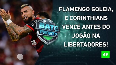 Flamengo e Corinthians VENCEM antes da Libertadores; Palmeiras RECLAMA da arbitragem! | BATE-PRONTO