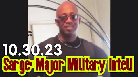 Sarge Major Military Intel 10/31/23..