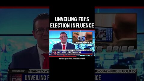 Unveiling FBI's Election Influence