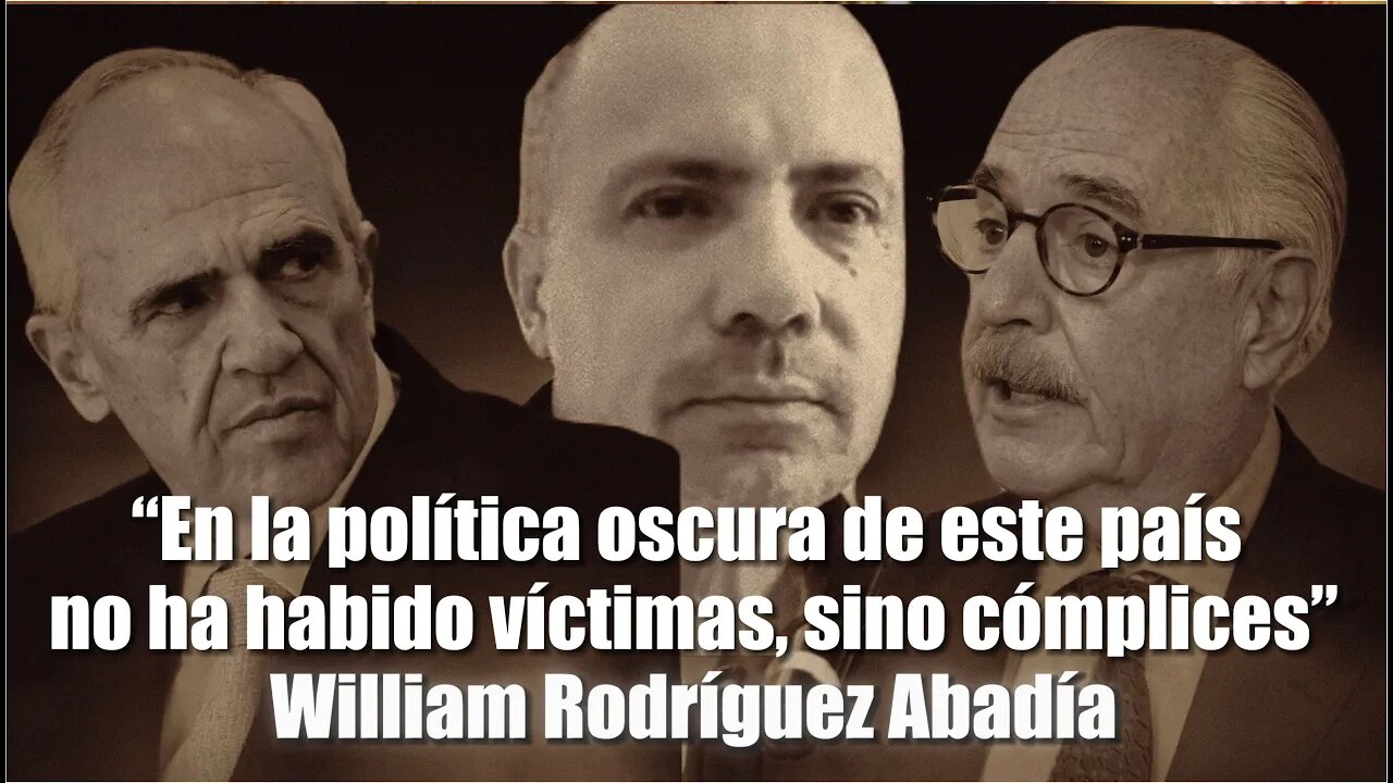 🛑“En la política oscura de este país no ha habido víctimas, sino cómplices”: William Rodríguez 👇👇