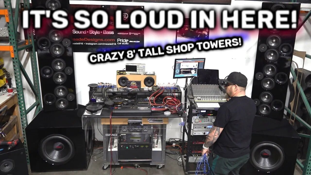 Loudest Shop System You have Ever heard SMD 8' Towering Towers powered up (what it sounds like)