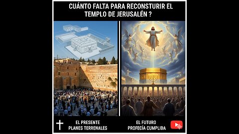 ¿Cuánto falta para el templo de Jerusalén? 🇪🇸
