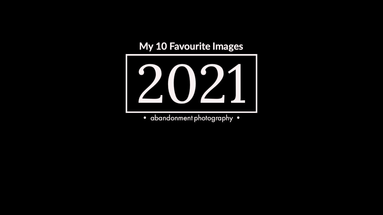 My 10 Favourite Images from 2021