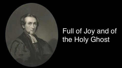 Full of Joy and of the Holy Ghost – Alexander Maclaren