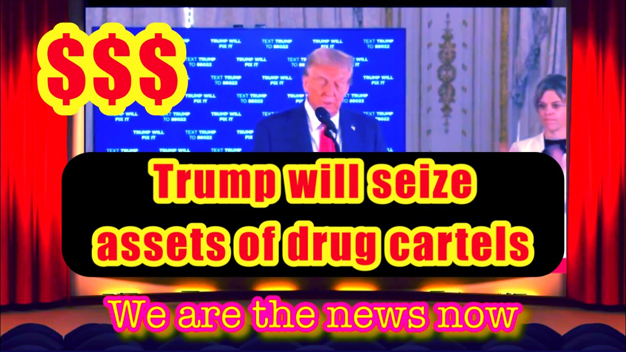 Trump: Seize Assets of Cartels