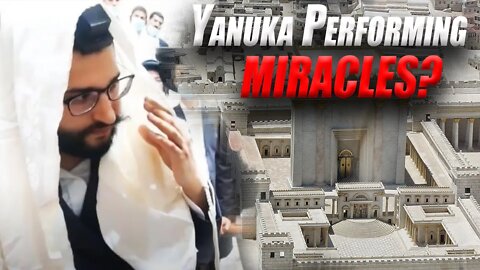 Is False Messiah Revealed 2023? Miracle-Performing Yanuka Rabbi