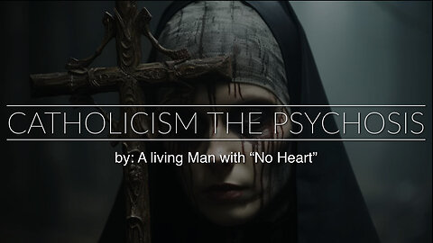 Catholicism the Psychosis