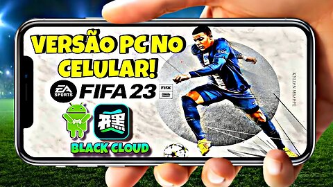 FIFA23 NEXT GEN NO ANDROID, COM O APP DE STREAMING DE JOGOS O BLACK CLOUD 🎮📲