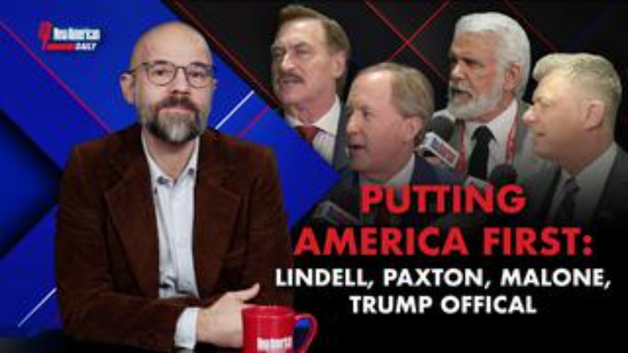 Put America First: Lindell, Paxton, Malone, Trump Official