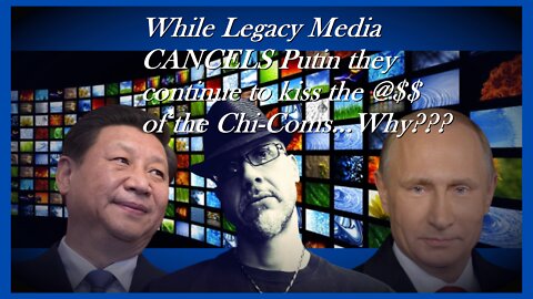 WN...LEGACY MSM PULLS OUT OF RUSSIA...BUT WHAT ABOUT CHINA???