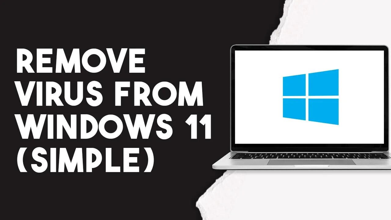 How To Remove Virus From Windows 11 (Simple)
