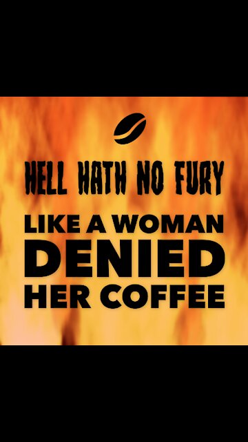Hell Hath No Fury Like a Woman Denied Her Coffee [GMG Originals]