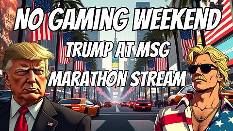 No Gaming. Trump at MSG Marathon Stream on Rotella Streams!