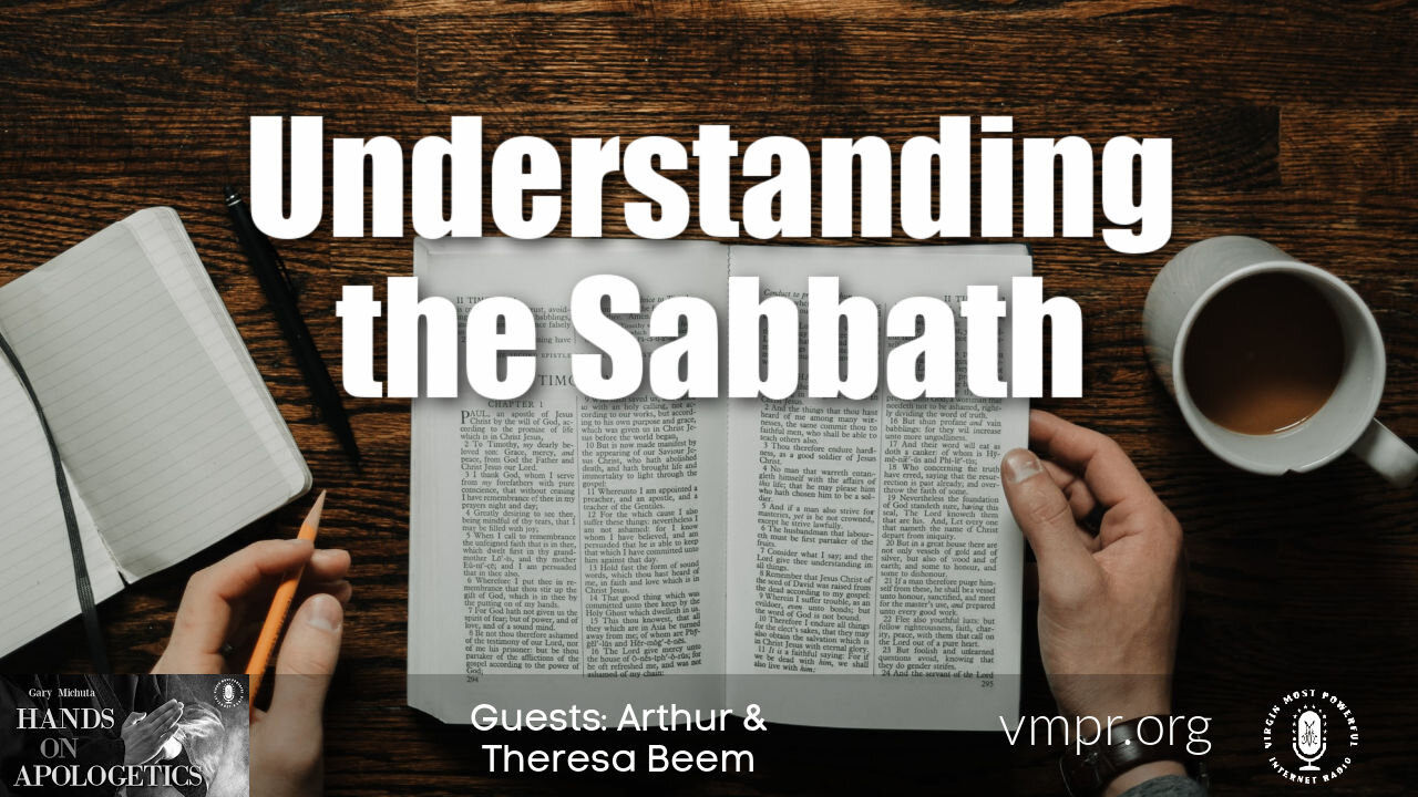 22 Jun 21, Hands on Apologetics: Understanding the Sabbath