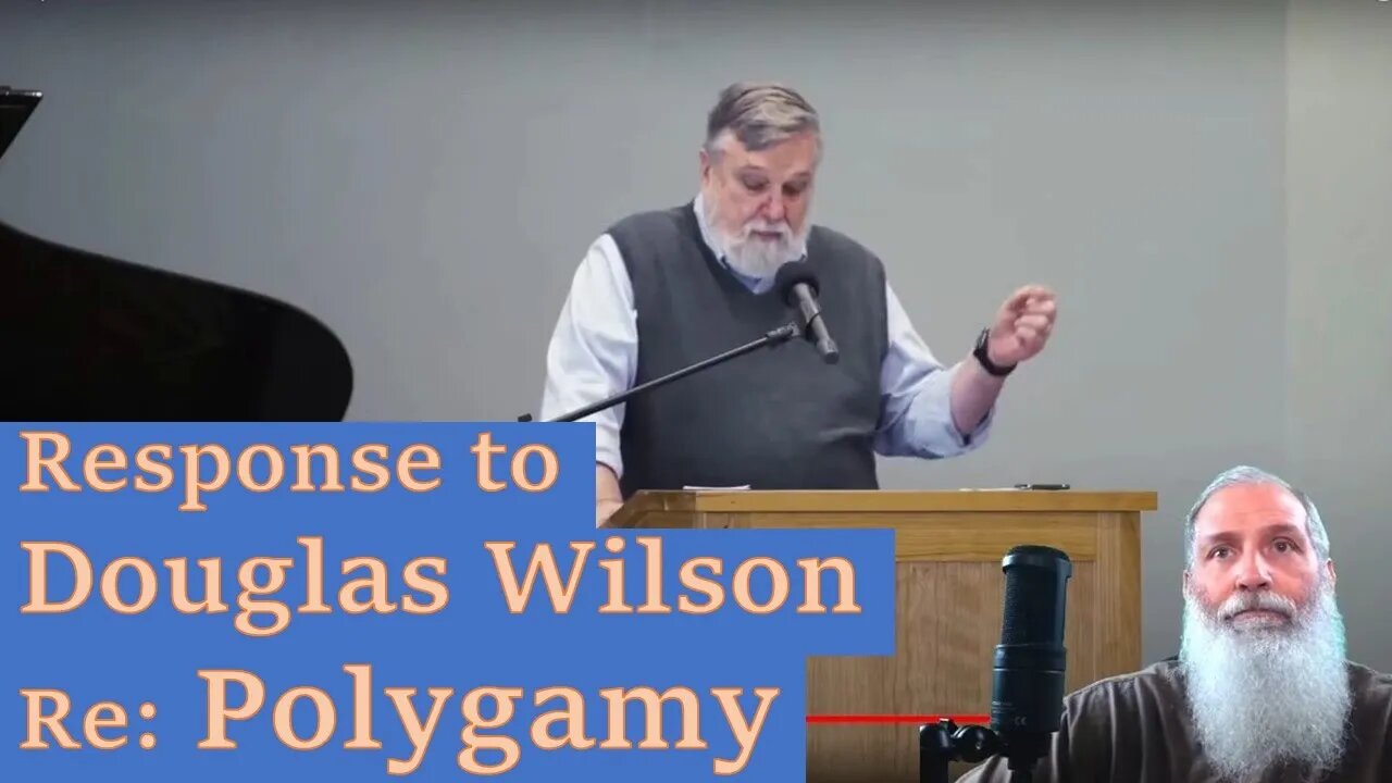 Douglas Wilson Response Re Polygamy ( @ChristKirk )