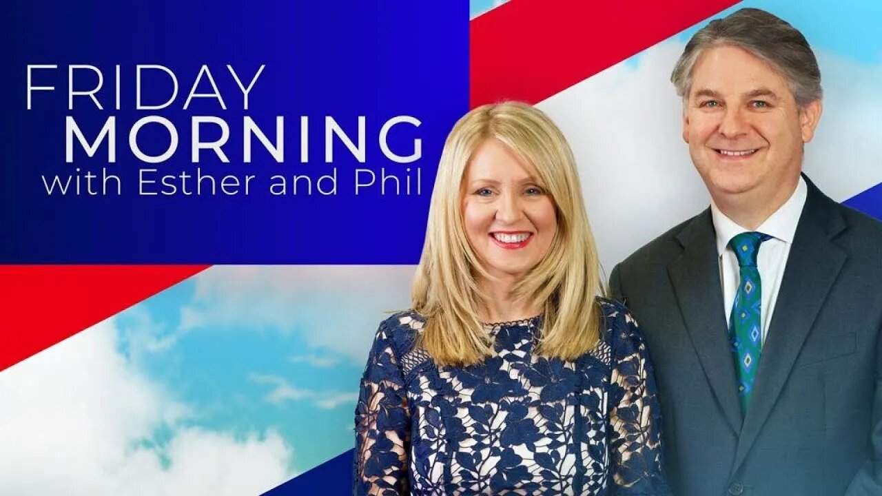 Friday Morning With Esther and Philip | Friday 16th June