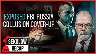 EXPOSED: FBI-Russia Collusion Cover-Up